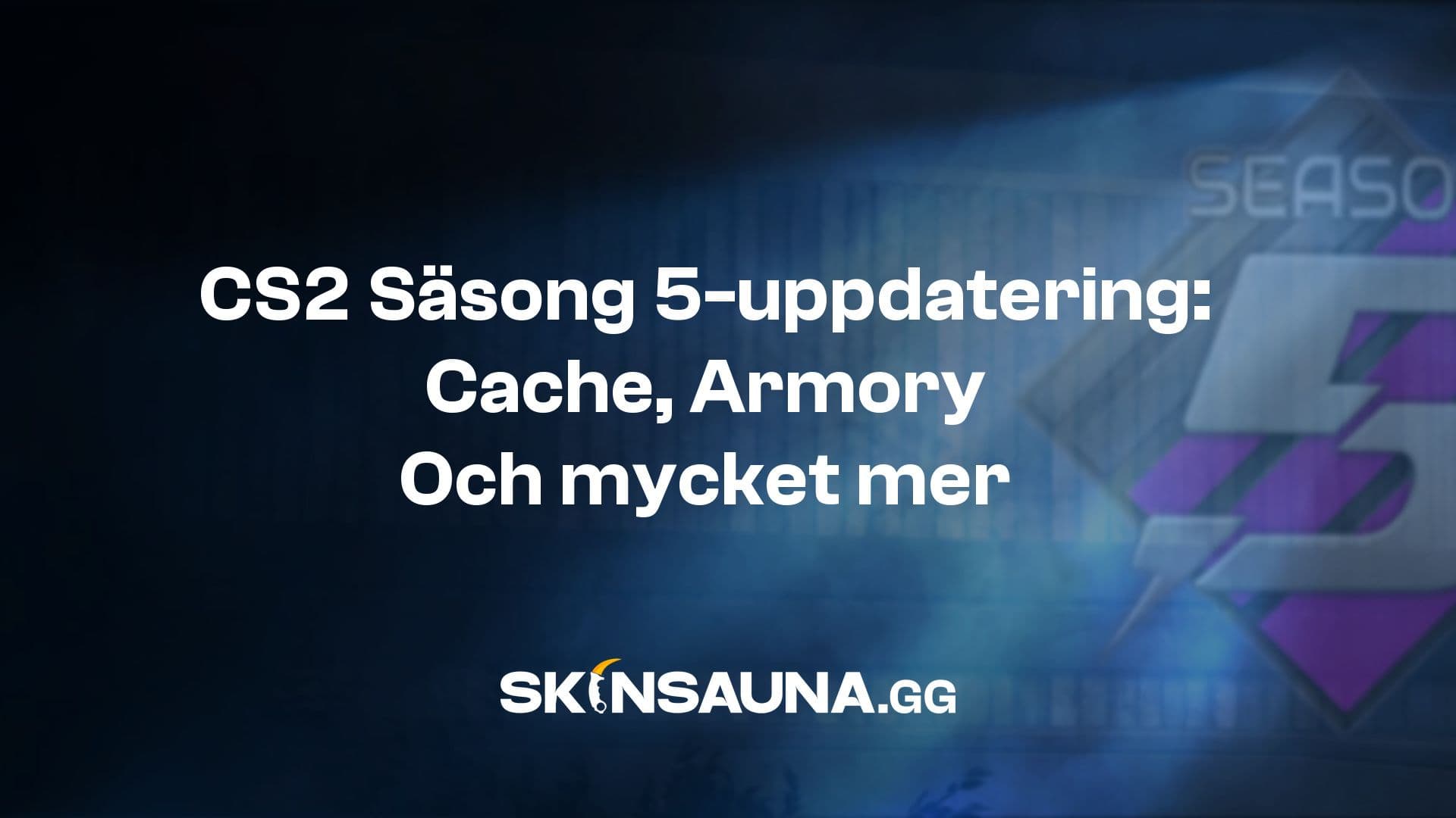 Counter-Strike 2 får sin största uppdatering hittills med den nya kartan Cache, nya Armory-lägen och förbättringar i spelet.