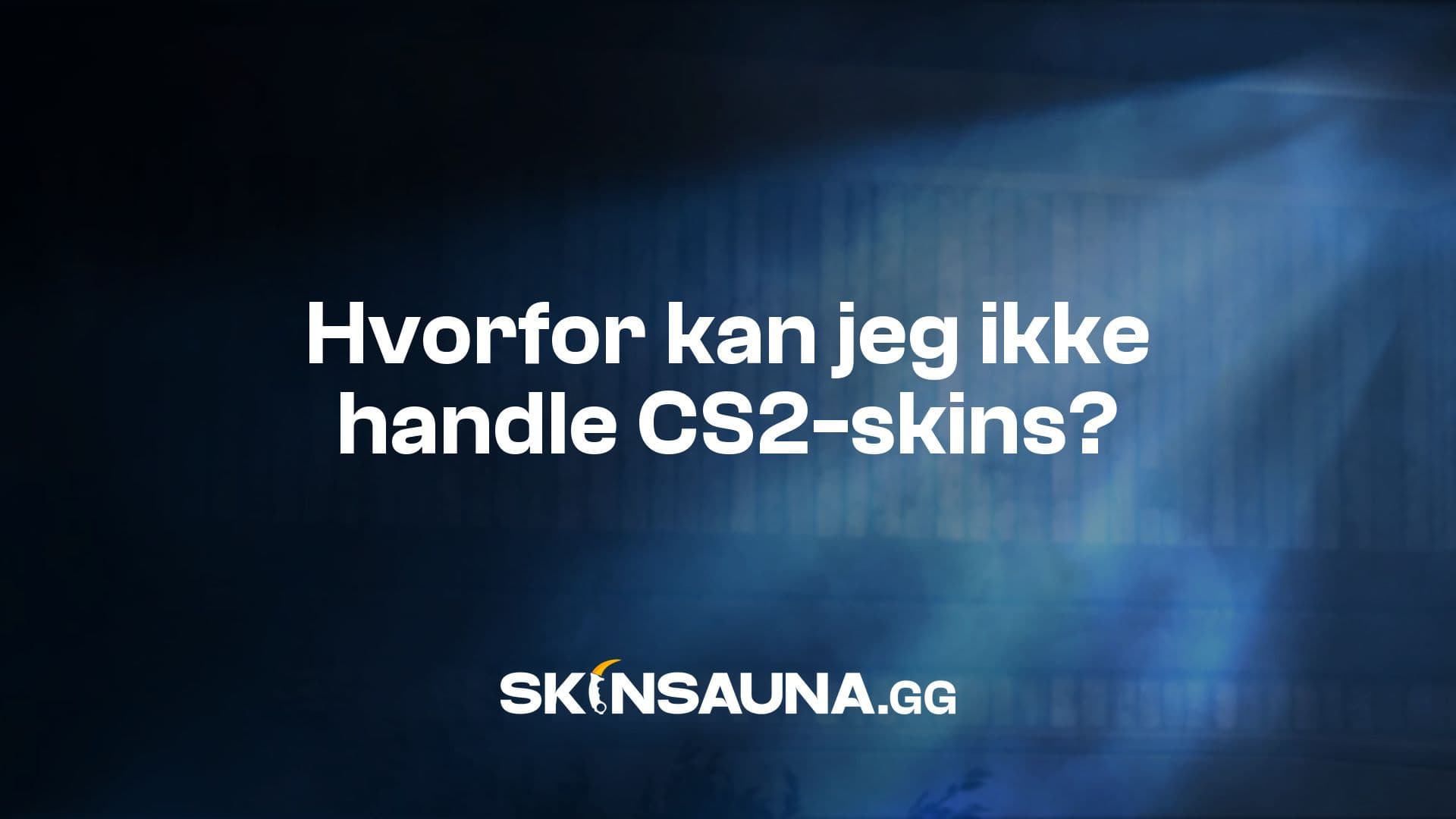 Steams handelsbegrænsning forhindrer dig i at bytte et CS2-skin i Steam-inventaret